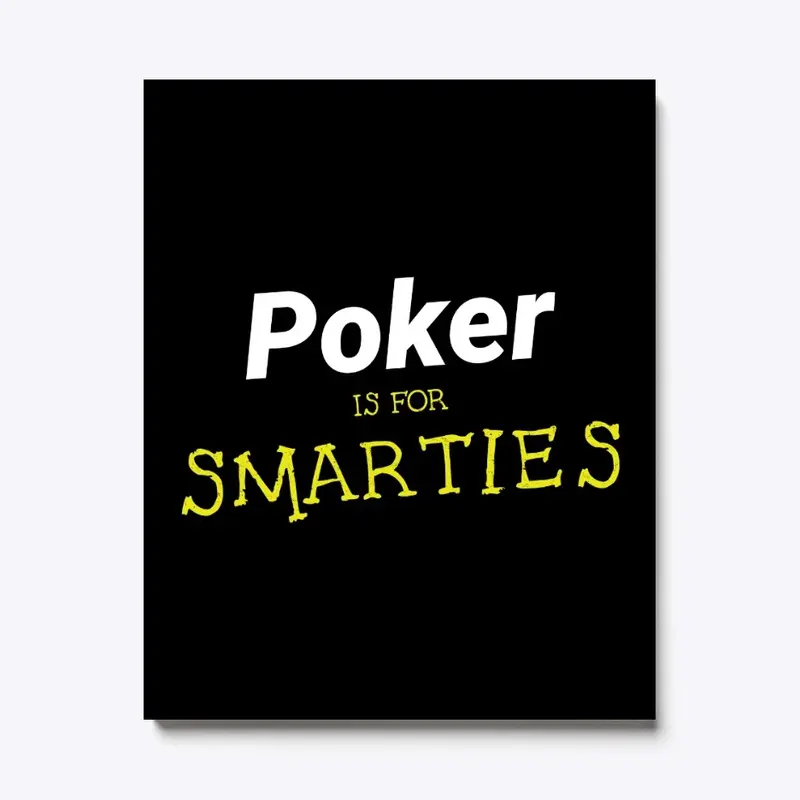 Poker is for Smarties