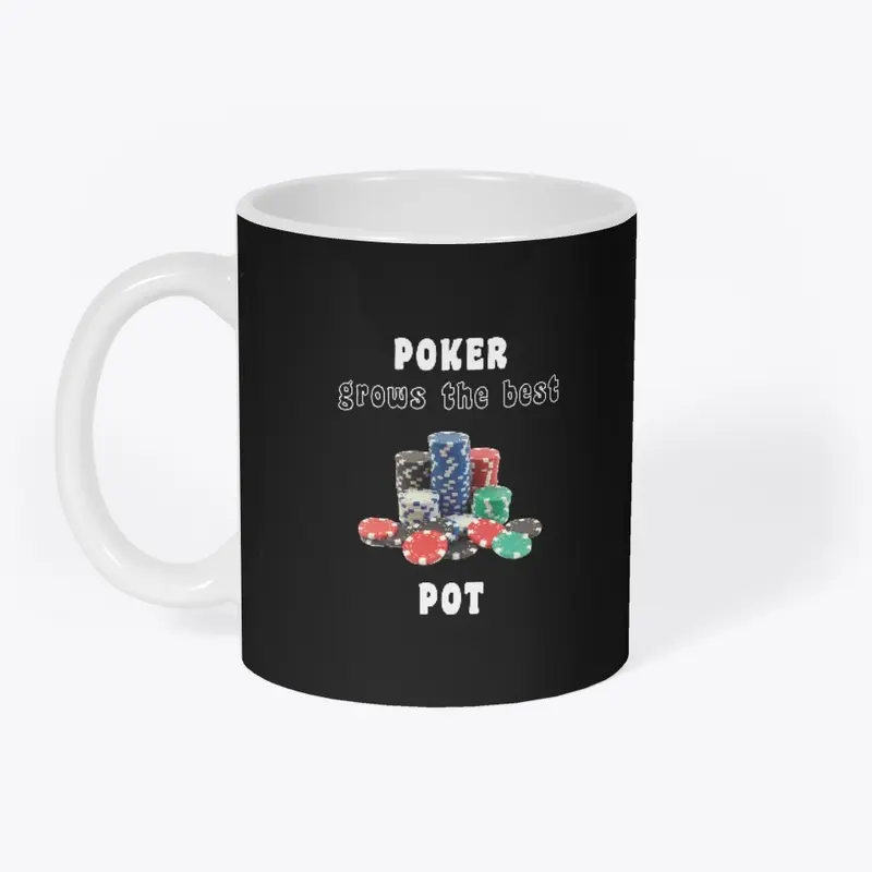 POKER grows the best POT