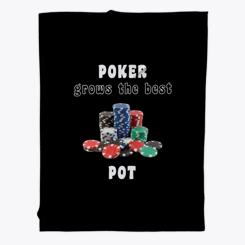 POKER grows the best POT